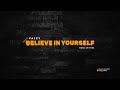 Faizy  believe in yourself official lyrical prod by callmefezz