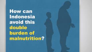 The Double Burden of Malnutrition in Indonesia