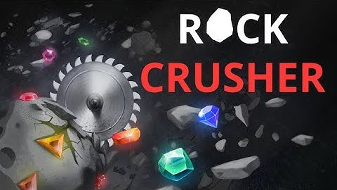 The NEW Rock Crusher Gameplay Experience