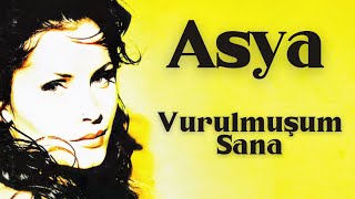 Asya - Vurulmuşum Sana Resimi