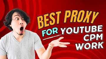 How to find Best Proxy for Youtube Cpm Work  2023 - Financial Tech