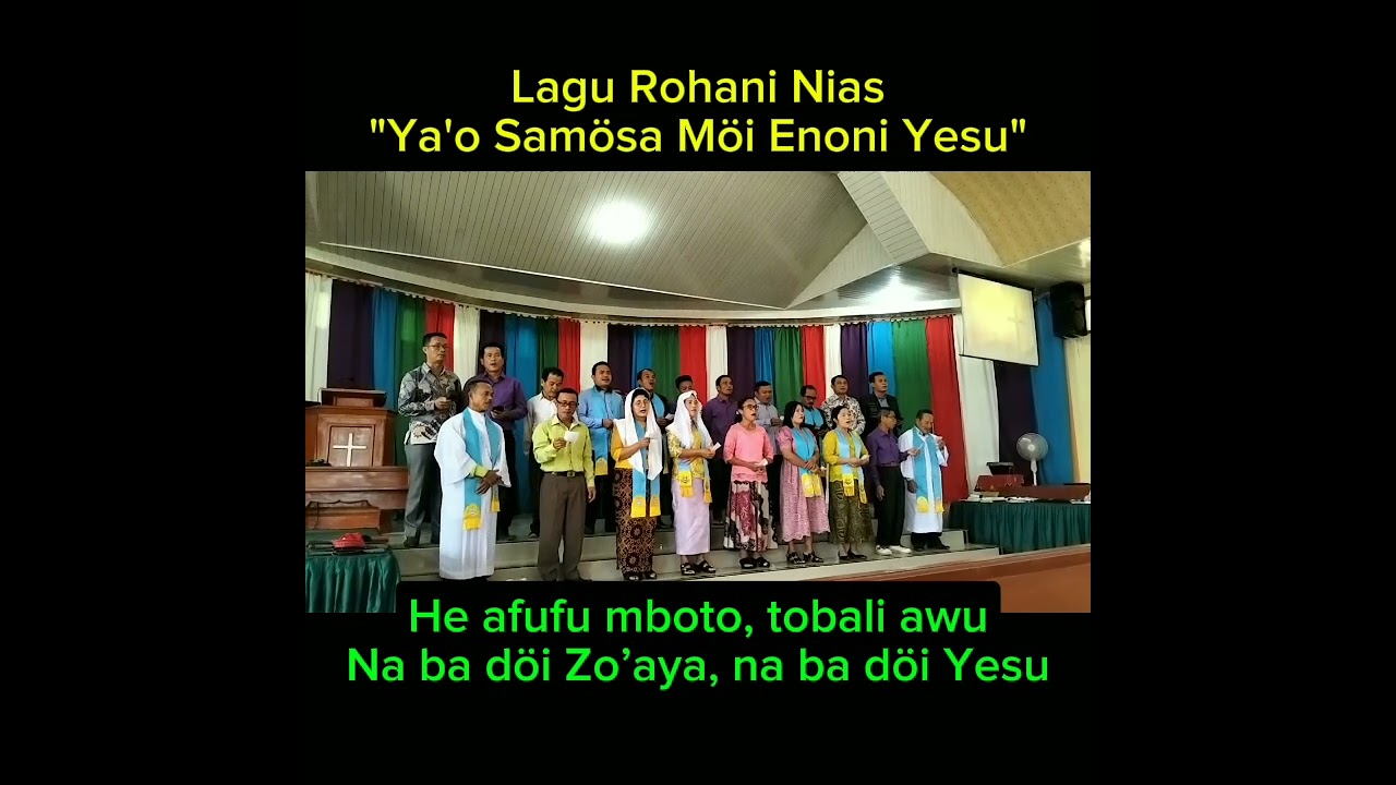 Lagu Rohani Nias: Ya'o Samösa Möi Enoni Yesu!