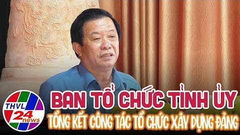 Tổng kết công tác tổ chức xây dựng Đảng năm 2023 và triển khai phương hướng, nhiệm vụ năm 2024