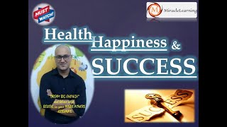 Health Happiness and SUCCESS