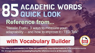 85 Academic Words Quick Look Ref from "3 ways to measure your adaptability [...] improve it, TED"