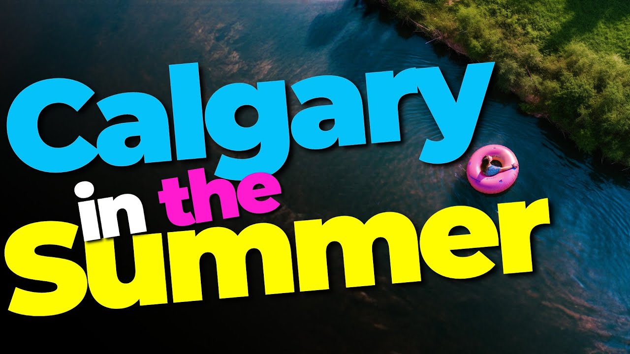 Top Things to do in Calgary this Summer - YouTube