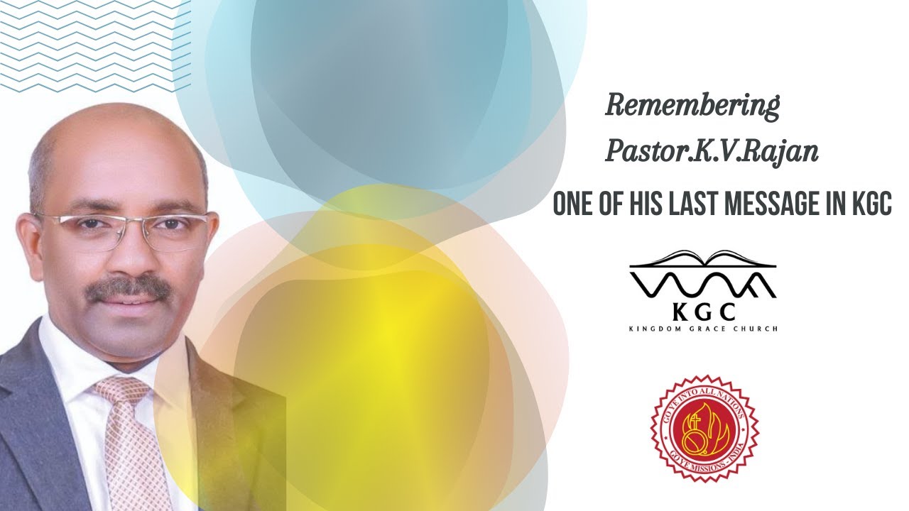 Remembering Pastor K.V.Rajan | Kingdom Grace Church - YouTube