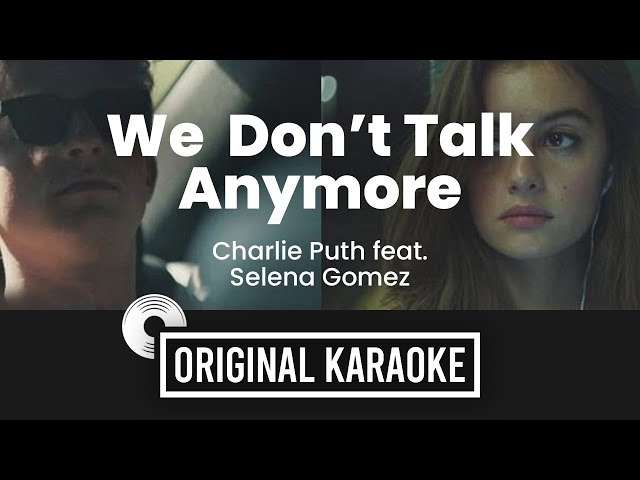 We Don't Talk Anymore - Original Karaoke (Original Music) with Lyrics | Charlie Puth ft Selena Gomez class=