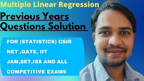 Multiple Linear Regression:-Previous Years Question Solution (1)For Csir net|GATE|ISS|IIT-JAM|SET