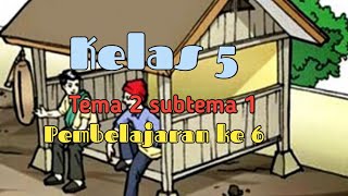Kelas 5 Tema 2 subtema 1 pembelajaran ke 6 // Eli Suka channel