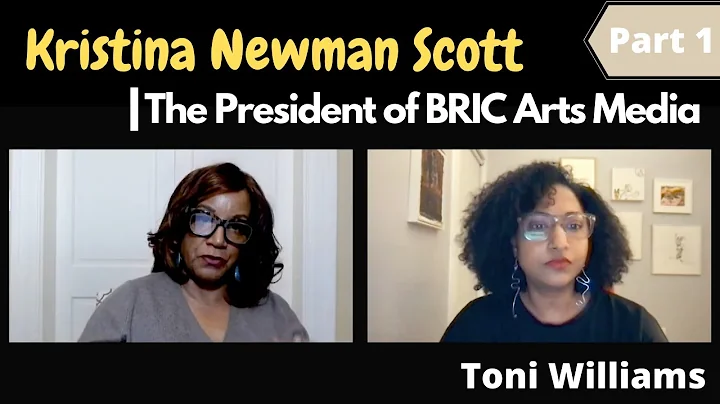 Kristina Newman Scott, The President of BRIC Arts ...