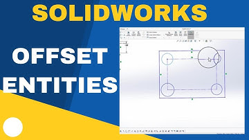 Offset Entities in SOLIDWORKS : How to Use Them - Step by Step Tutorial