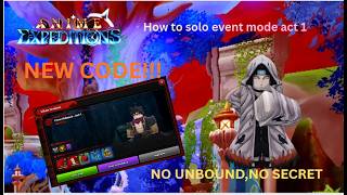 [NEW CODE] How to solo act 1 new event Anime Expeditions (no secret,no unbound) screenshot 4