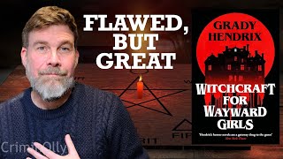 Grady Hendrix enters his Stephen King era: Witchcraft for Wayward Girls review