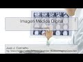 Introducción a los Sistemas de Imagen Médica Digital I