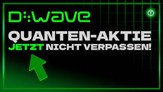 D-Wave Quantum - Bist du bereit?