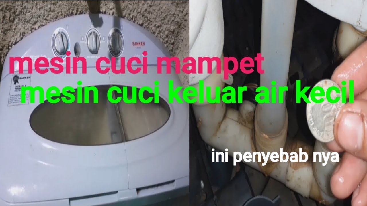 cara memperbaiki mesin cuci mampet/keluar air sedikit