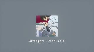 strangers - ethel cain; sped up