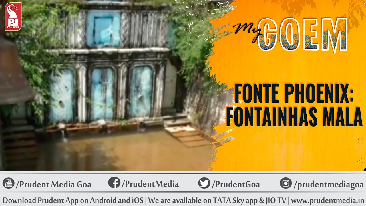 Fonte Phoenix: Fontainhas Mala | My Goem | Prudent