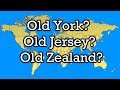 Where Are Old York, Zealand, and Hamsphire?