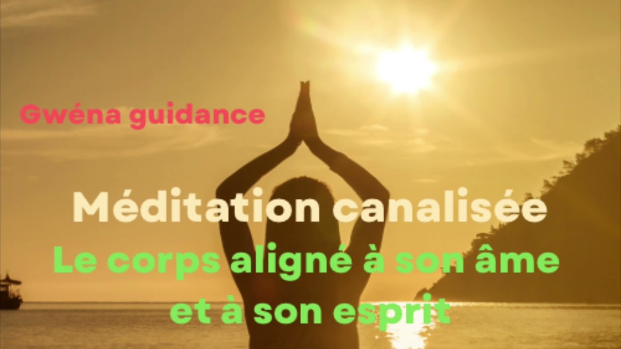 MÉDITATION ALIGNEMENT CORPS/ÂME/ESPRIT
