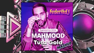 Sanremo 2024 - Mahmood Tuta gold Remix ( Federikdj Mashup )