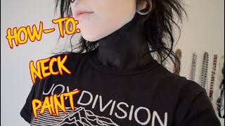 How To: Goth Neck Paint