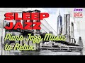 Relaxing Sleep Jazz Piano 🎶 | Calm Jazz Music for Rest & Relaxation