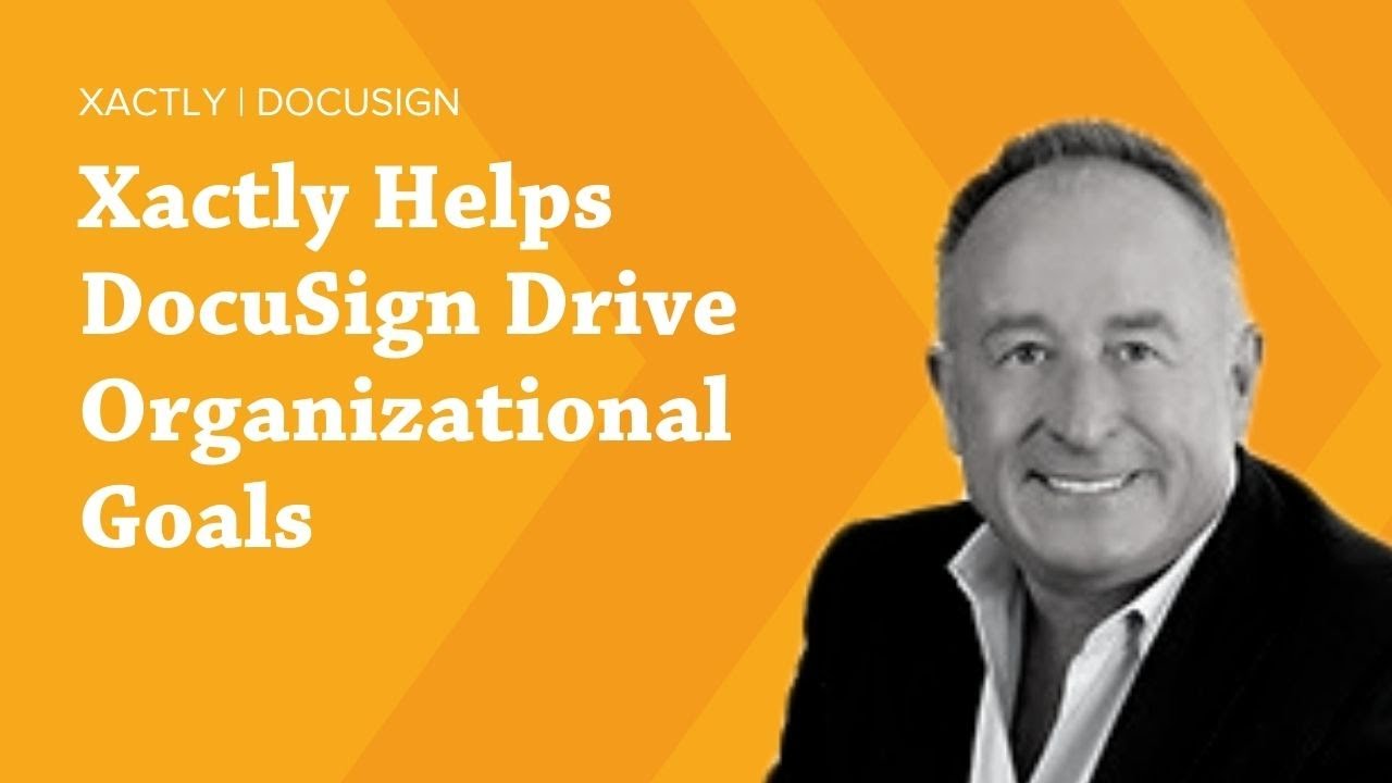 Xactly Helps DocuSign Drive Organizational Goals | Customer Stories