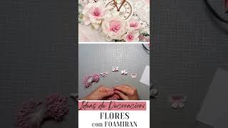 Como realizar flores con foamiran | Lluna Nova Scrap