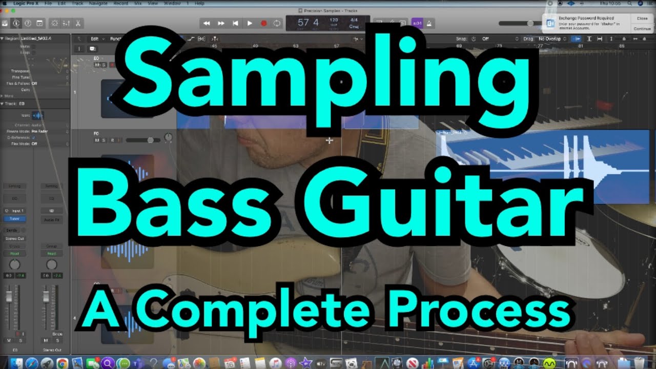 Sampling Bass Guitar - A Complete Process