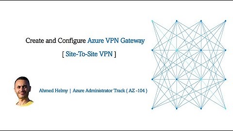 [Arabic] Azure Administrator (AZ-104) | Azure VPN Gateway | Site-to-Site | Azure Arabic | AZ104 Labs