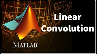 Generate and Plot Linear Convolution in MATLAB