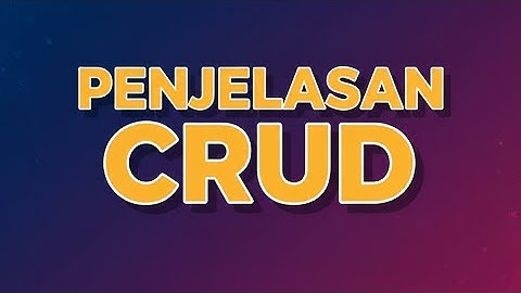 Penjelasan PHP Native : Bikin CRUD sederhana 