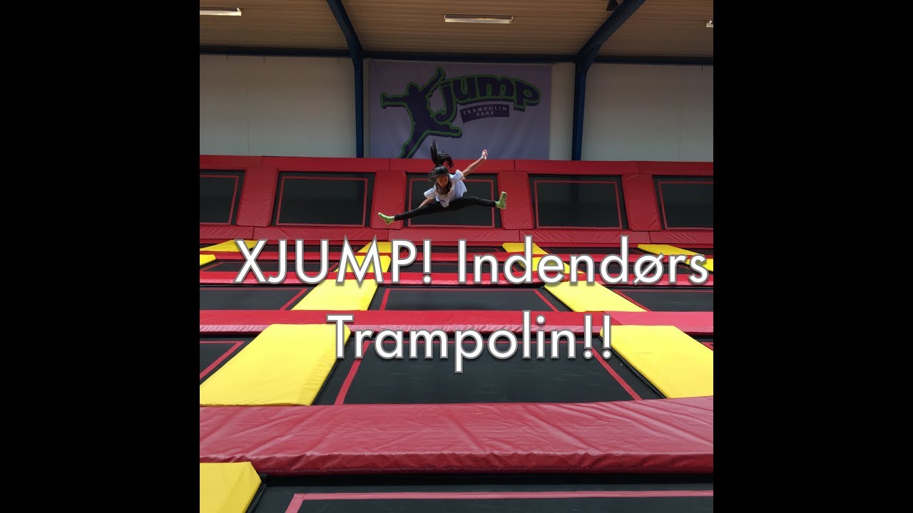 XJUMP!! Indendørs Trampolin!! YouTube