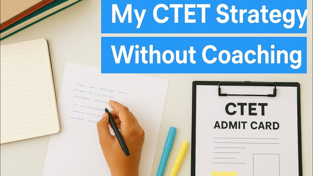 How I cleared the CTET in the first attempt without coaching 