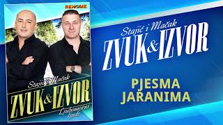Izvorna grupa Zvuk i izvor - Pjesma jaranima (Audio 2020)