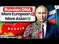 Are Russians More Asian Than European? | Russian DNA, Identity & Society Explained | StudyIQ IAS