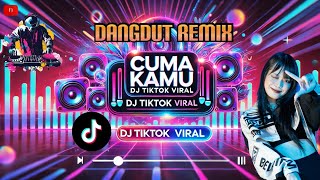 DJ DANGDUT REMIX CUMA KAMU 🎵 DJ TIKTOK VIRAL 2025
