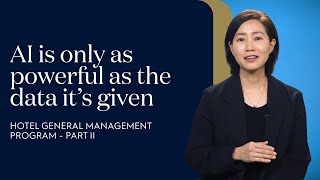 AI, Revenue & Guest Value: Rethinking Business Hotels | Cindy Heo - Hotel General Management Program Details