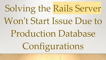 Solving the Rails Server Won