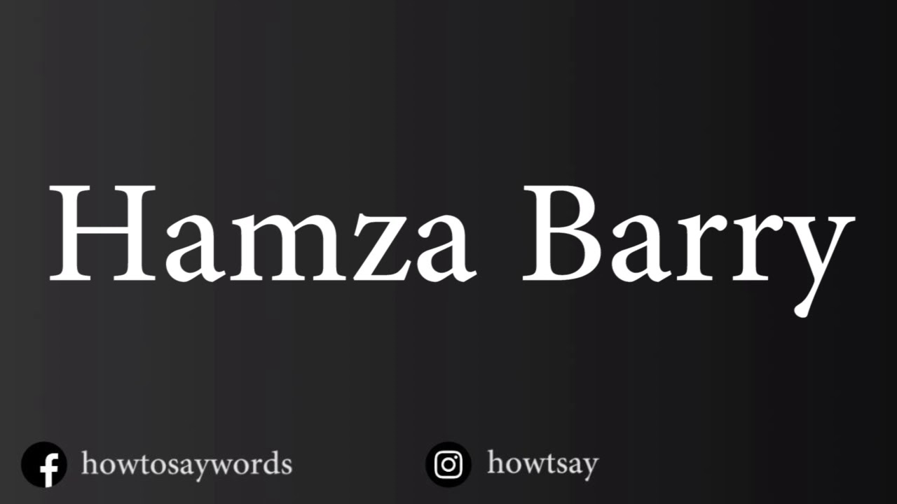 How To Pronounce Hamza Barry YouTube