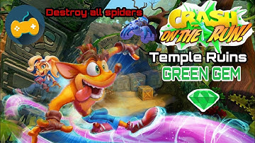 Crash Bandicoot : On the Run! (mobile) Green gem [Temple Ruins] Challenge Destroy all spiders