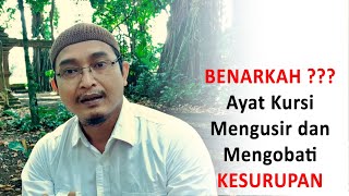 Benarkah Ayat Kursi Bisa Mengusir Makhluk Halus Dan Mengobati Kesurupan