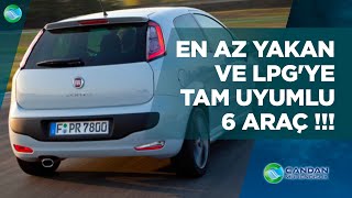 En Az Yakan ve LPG'ye Tam Uyumlu 6 Araç !!!