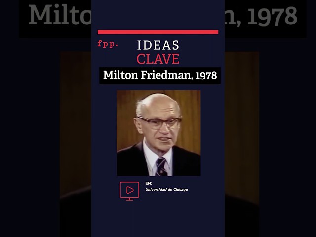 Milton Friedman: ¿100% de impuesto a la herencia?