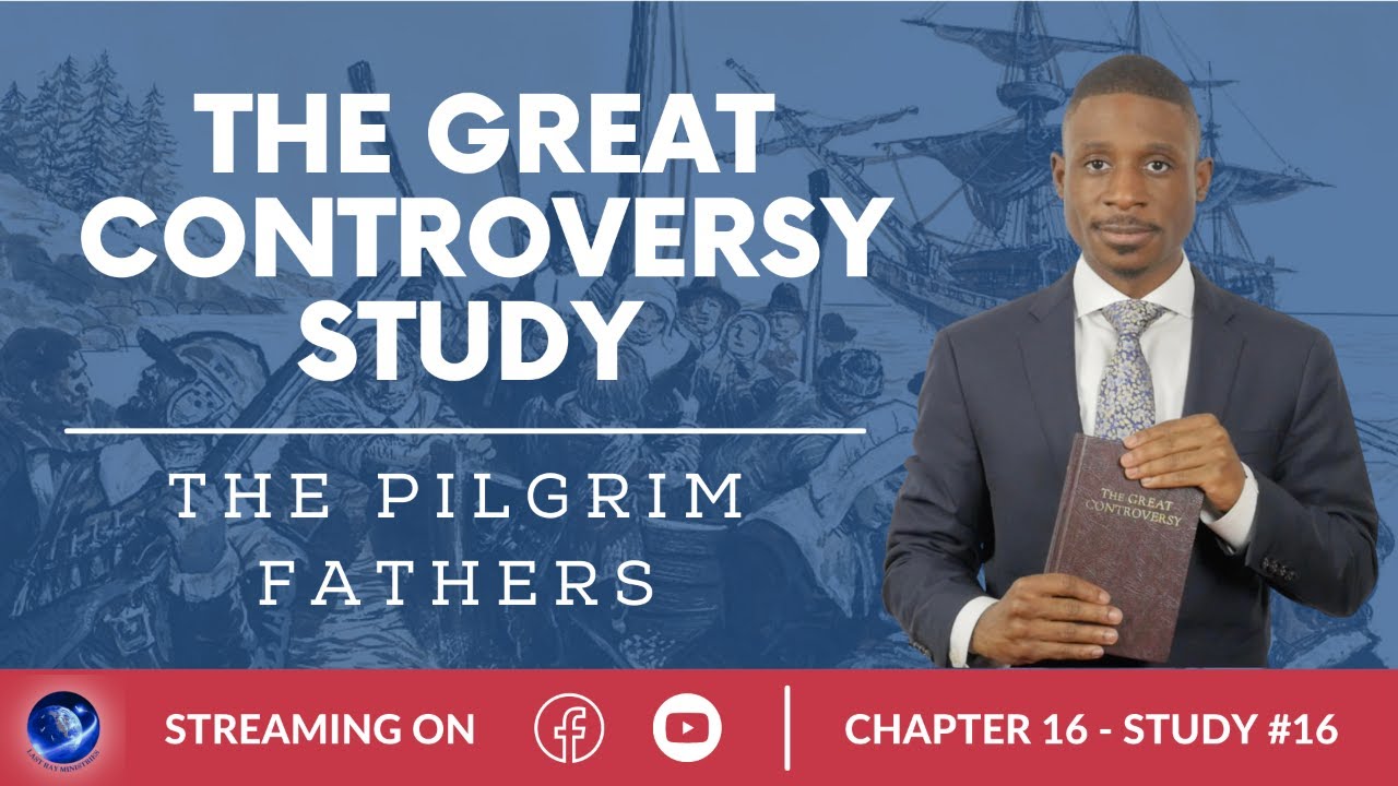 The Great Controversy Study The Pilgrim Fathers Chap 16 YouTube the-great-controversy-study-the-pilgrim-fathers-chap-16-youtube