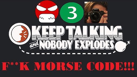 MORSE CODE IS THE WORST! | Keep Talking and Nobody Explodes (Ft. Mr. Womble)
