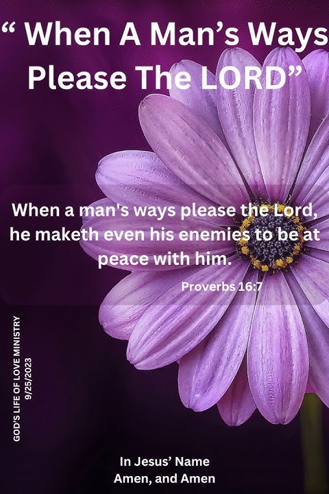 when-a-man-s-ways-please-the-lord-in-jesus-name-amen-and-amen