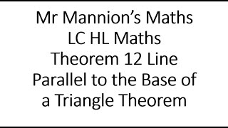 Geometry Theorem 12 Parallel to the Base of a Triangle Theorem